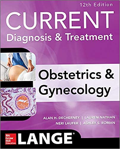 Current Diagnosis & Treatment Obstetrics & Gynecology (12th Edition) - Original PDF